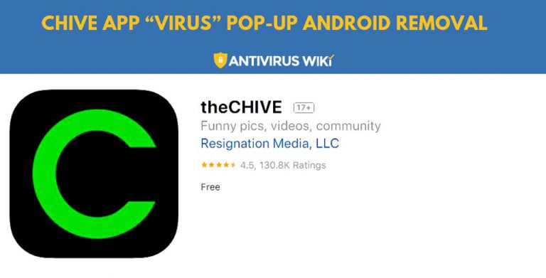 Chive App “Virus” Pop-up Android Removal