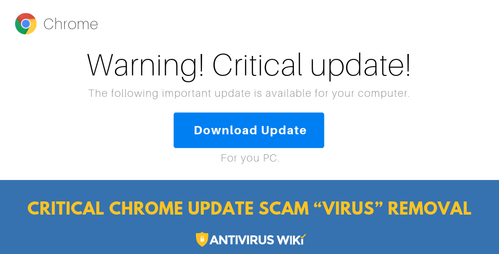 Critical Chrome Update Scam “Virus” Removal