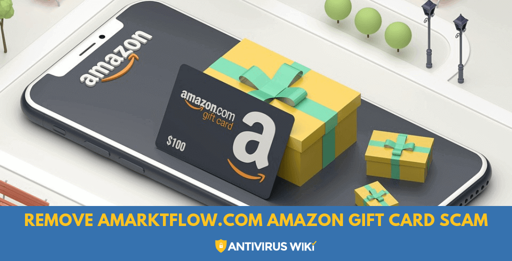 Remove Amarktflow.com Amazon Gift Card Scam