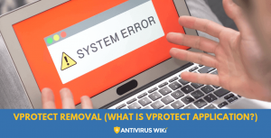 Vprotect Removal (What is vprotect application)