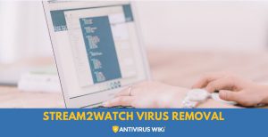 Stream2watch Virus Removal